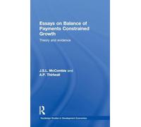 Essays on Balance of Payments Constrained Growth – Theory and Evidence – Routledge Studies in Development Economics 37