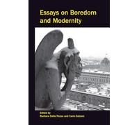 Essays on Boredom and Modernity: 31 (Critical Studies, 31)
