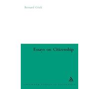 Essays on Citizenship (Continuum Studies in Citizenship Series)