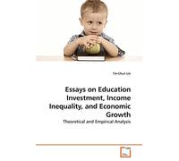 Essays on Education Investment, Income Inequality, and Economic Growth: Theoretical and Empirical Analysis