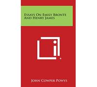 Essays on Emily Bronte and Henry James