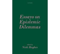 Essays on Epistemic Dilemmas