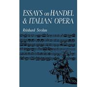 Essays on Handel and Italian Opera