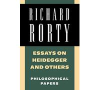 Essays on Heidegger and Others: Philosophical Papers: Volume 2 (Richard Rorty: Philosophical Papers Set 4 Paperbacks)