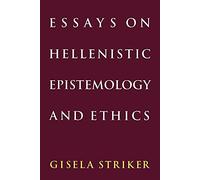 Essays on Hellenistic Ethics