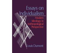 Essays on Individualism: Modern Ideology in Anthropological Perspective