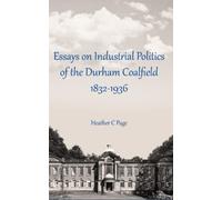Essays on Industrial Politics of the Durham Coalfield