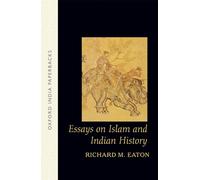 Essays on Islam and Indian History
