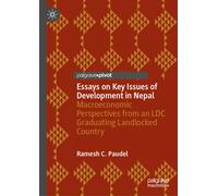 Essays on Key Issues of Development in Nepal : Macroeconomic Perspectives from an LDC Graduating Landlocked Country