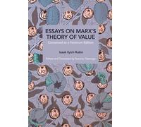 Essays on Marx's Theory of Value : Conceived as a Variorum Edition