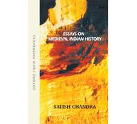 Essays on Medieval Indian History (Oxford India Collection (Paperback))