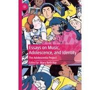 Essays on Music, Adolescence, and Identity: The Adolescentia Project