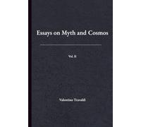 Essays on Myth and Cosmos: Vol. II