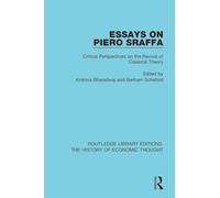 Essays on Piero Sraffa: Critical Perspectives on the Revival of Classical Theory (Routledge Library Editions: The History of Economic Thought)