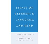Essays on Reference, Language, and Mind