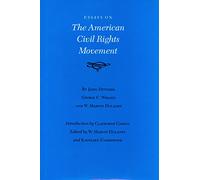Essays on the American Civil Rights Movement (Walter Prescott Webb Memorial Lectures): 26 (Walter Prescott Webb Memorial Lectures, Published for the Un)