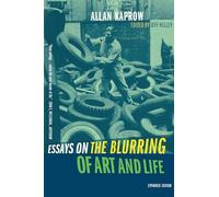 Essays on the Blurring of Art and Life