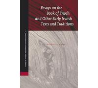 Essays on the Book of Enoch and Other Early Jewish Texts and Traditions (Studia in Veteris Testamenti Pseudepigrapha): 22