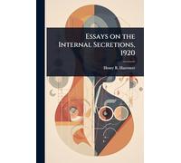 Essays on the Internal Secretions, 1920