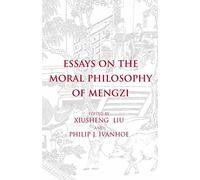Essays on the Moral Philosophy of Mengzi