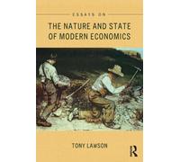 Essays on: The Nature and State of Modern Economics