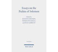 Essays on the Psalms of Solomon: Its Cultural Background, Significance, and Interpretation: 2 (Parabiblica)