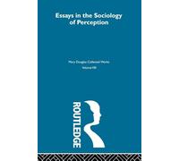 Essays on the Sociology of Perception (MARY DOUGLAS COLLECTED WORKS)