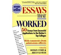 Essays That Worked: 50 Essays from Successful Applications to the Nation's Top Colleges