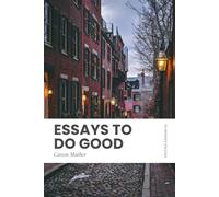 Essays to do Good: Modern, Updated Translation (Easy to Read)