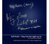 Essen Cathedral Girls Choir - Rudin:Way Into The Light