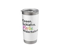 Essen. Schlafen. Farbe. Widerholen. - German Stainless Steel Insulated Tumbler
