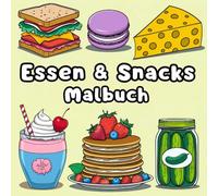 Essen & Snacks Malbuch für Erwachsene und Kinder: Einfache und Große Designs mit Leckeren Lebensmitteln, Süßigkeiten, Obst und mehr | 50 Malvorlagen ... - Spaßige Ausmalbilder für die ganze Familie