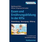 Essen Und Ernahrungsbildung in Der Kita: Entwic, Hohn, Methfessel, Miltner.