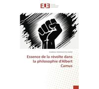 Essence de la révolte dans la philosophie d'Albert Camus