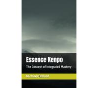 Essence Kenpo: The Concept of Integrated Mastery