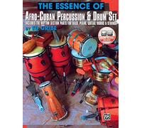 Essence Of Afro Cuban Percussion: Includes the Rhythm Section Parts for Bass, Piano, Guitar, Horns & Strings, Book & Online Audio