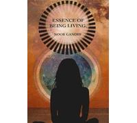 ESSENCE OF BEING LIVING.