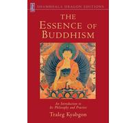 Essence Of Buddhism (Shambhala Dragon Editions)