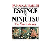 Essence of Ninjutsu: The Nine Traditions (NTC SPORTS/FITNESS)