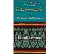 Essence of the Dhammapada: The Buddha's Call to Nirvana: 3 (Wisdom of India, 3)