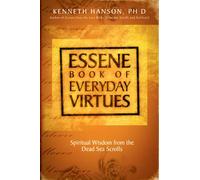 Essene Book of Everyday Virtues: Spirtiual Wisdom From The Dead Sea Scrolls