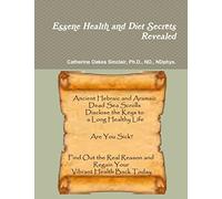 Essene Health and Diet Secrets Revealed