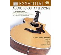 Essential Acoustic Guitar Lessons: 14 In-Depth Lessons for Players of All Levels