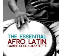 Essential Afro Latin Caribe Soul & Jazztette