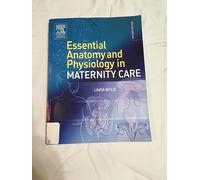 Essential Anatomy & Physiology in Maternity Care: (2nd edition)