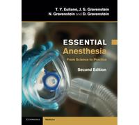 Essential Anesthesia: From Science to Practice (Cambridge Medicine (Paperback))