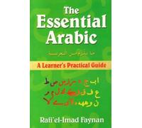 Essential Arabic: A Learner's Practical Guide