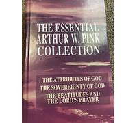 Essential Arthur W. Pink Collection