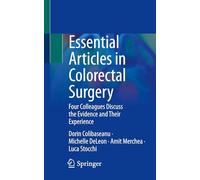 Essential Articles in Colorectal Surgery: Four Colleagues Discuss the Evidence and Their Experience