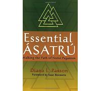 Essential Asatru: Walking the Path of Norse Paganism